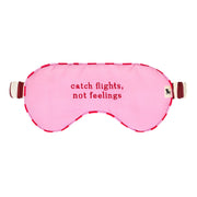 Dock & Bay Eye Mask - Catch Flights Not Feelings